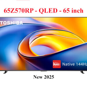 Smart Tivi QLED Toshiba AI 4K 65 Inch 65Z570RP