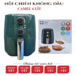 NỒI CHIÊN KHÔNG DẦU CAMEL 6 LÍT CÔNG SUẤT 1400W